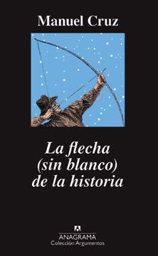 portada La flecha (sin blanco) de la historia (in Spanish)