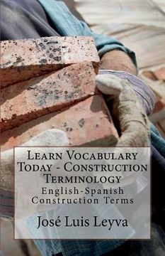 portada Learn Vocabulary Today - Construction Terminology: English-Spanish Construction Terms