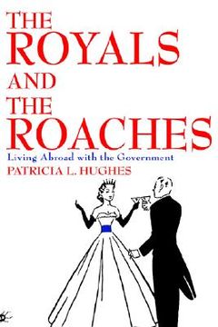 portada the royals and the roaches: living abroad with the government