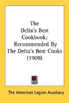 portada the delta's best cookbook: recommended by the delta's best cooks (1909) (in English)
