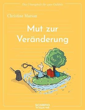 portada Das Übungsheft für Gute Gefühle? Mut zur Veränderung (in German)