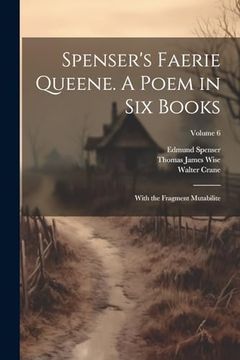 portada Spenser's Faerie Queene. A Poem in six Books; With the Fragment Mutabilite; Volume 6 (en Inglés)
