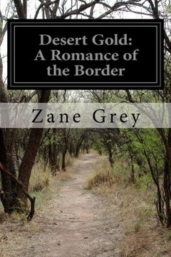 portada Desert Gold: A Romance of the Border