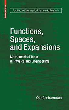 portada Functions, Spaces, and Expansions: Mathematical Tools in Physics and Engineering (Applied and Numerical Harmonic Analysis) (en Inglés)