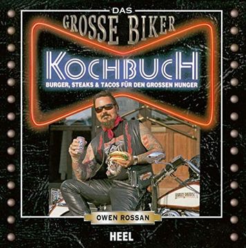 portada Das Große Biker Kochbuch: Burger, Steaks & Tacos für den Großen Hunger (en Alemán)