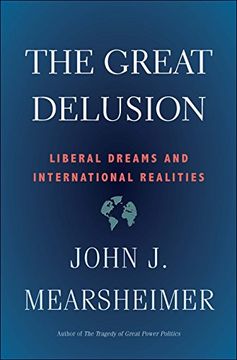 portada The Great Delusion: Liberal Dreams and International Realities (Henry l. Stimson Letures) (en Inglés)