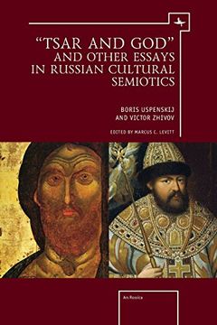 portada “Tsar and God” and Other Essays in Russian Cultural Semiotics (Ars Rossica) (en Inglés)