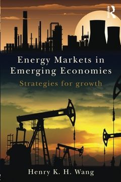 portada Energy Markets in Emerging Economies: Strategies for Growth (en Inglés)