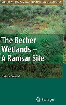 portada The Becher Wetlands - a Ramsar Site: Evolution of Wetland Habitats and Vegetation Associations on a Holocene Coastal Plain, South-Western Australia (Wetlands: Ecology, Conservation and Management) (en Inglés)