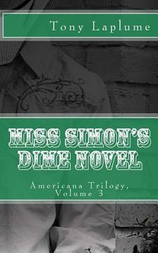 portada Miss Simon's Dime Novel: Americana Trilogy, Volume 3 (in English)