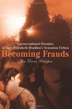 portada becoming frauds: unconventional heroines in mary elizabeth braddon (in English)