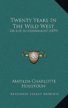 portada twenty years in the wild west: or life in connaught (1879) (in English)