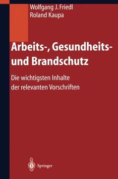 portada Arbeits-, Gesundheits- und Brandschutz: Die wichtigsten Inhalte der relevanten Vorschriften (German Edition)