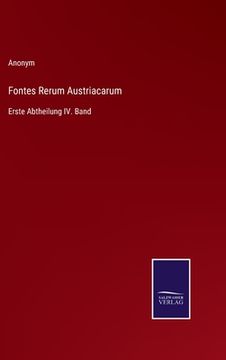 portada Fontes Rerum Austriacarum: Erste Abtheilung IV. Band (en Alemán)