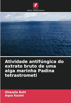 portada Atividade Antifúngica do Extrato Bruto de uma Alga Marinha Padina Tetrastrometi (en Portugués)