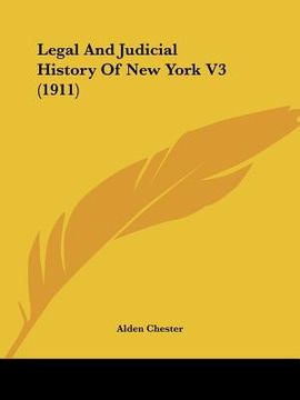 portada legal and judicial history of new york v3 (1911) (en Inglés)