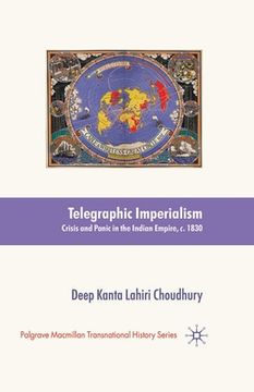 portada Telegraphic Imperialism: Crisis and Panic in the Indian Empire, C.1830-1920 (in English)