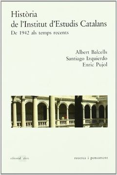 portada Història de l'Institut d'Estudis Catalans: De 1942 als temps recents. Vol. II (Recerca i pensament)