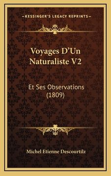 portada Voyages D'Un Naturaliste V2: Et Ses Observations (1809) (en Francés)
