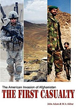 portada the first casualty: the american invasion of afghanistan