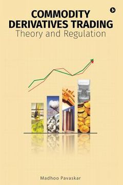 portada Commodity Derivatives Trading: Theory and Regulation (in English)