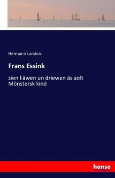 portada Frans Essink: sien liäwen un driewen äs aolt Mönstersk kind (German Edition)