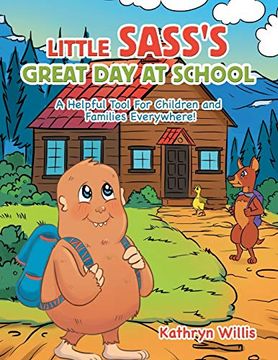 portada Little Sass'S Great day at School: A Helpful Tool for Children and Families Everywhere! (en Inglés)
