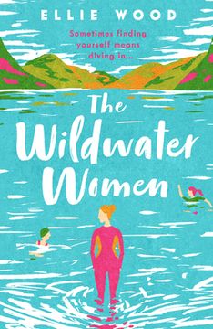 portada The Wildwater Women: Dive Into the new Most Uplifting Novel of 2022 