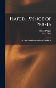 portada Hafed, Prince of Persia: His Experiences in Earth-Life and Spirit-Life (en Inglés)