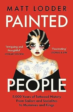 portada Painted People: 5,000 Years of Tattooed History From Sailors and Socialites to Mummies and Kings (in English)