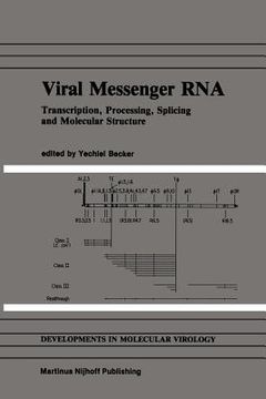 portada Viral Messenger RNA: Transcription, Processing, Splicing and Molecular Structure (en Inglés)