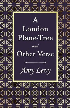 portada A London Plane-Tree - and Other Verse: With a Biography by Richard Garnett (en Inglés)