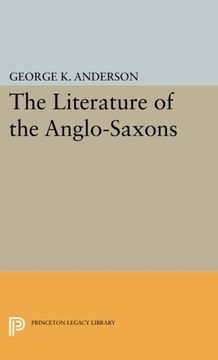 portada The Literature of the Anglo-Saxons (Princeton Legacy Library) (en Inglés)
