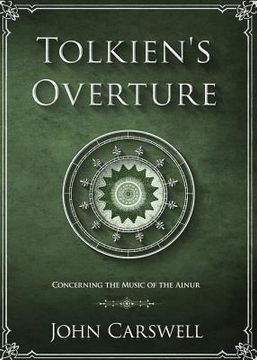 portada Tolkien's Overture: Concerning the Music of the Ainur (en Inglés)