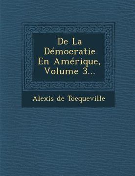 portada De La Démocratie En Amérique, Volume 3... (en Francés)