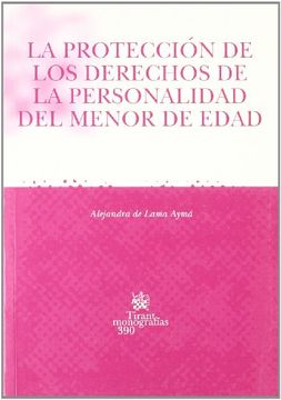 portada La Proteccion de los Derechos de la Personalidad del Menor de eda d