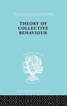 portada Theory of Collective Behaviour (International Library of Sociology) (en Inglés)