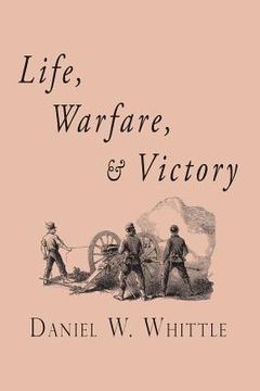 portada Life, Warfare, and Victory (in English)