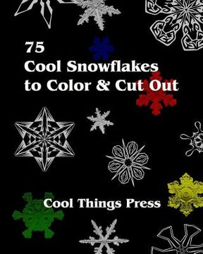 portada 75 cool snowflakes to color & cut out (en Inglés)