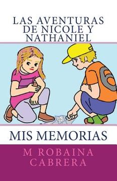 portada Las Aventuras de Nicole y Nathaniel: Mis Memorias