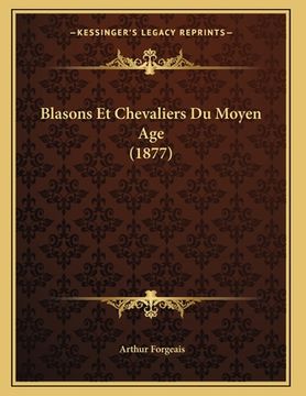 portada Blasons Et Chevaliers Du Moyen Age (1877) (en Francés)