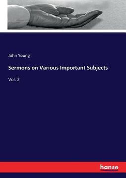 portada Sermons on Various Important Subjects: Vol. 2 (en Inglés)