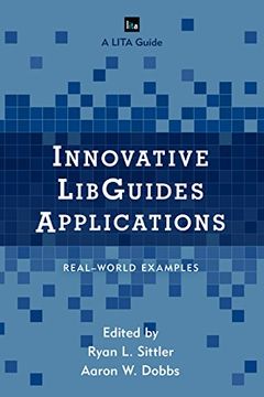 portada Innovative Libguides Applications: Real World Examples (Lita Guides) (en Inglés)