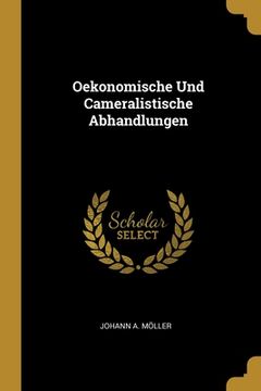 portada Oekonomische Und Cameralistische Abhandlungen (en Inglés)