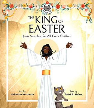 portada The King of Easter: Jesus Searches for all God'S Children (a Fatcat Book) 