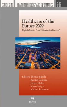 portada Healthcare of the Future 2022 (Studies in Health Technology and Informatics, 292) (en Inglés)