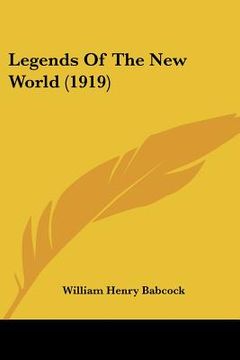 portada legends of the new world (1919) (en Inglés)