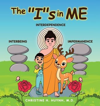portada The Is in Me: A Children's Book On Humility, Gratitude, And Adaptability From Learning Interbeing, Interdependence, Impermanence - B (in English)