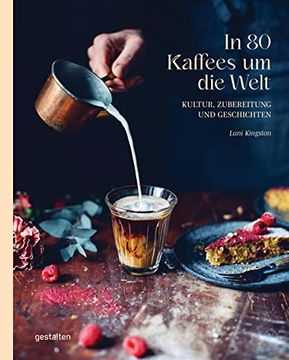 portada In 80 Kaffees um die Welt: Kultur, Zubereitung und Geschichten (in German)