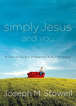 portada Simply Jesus and You: Experience his Presence & his Purpose (in English)